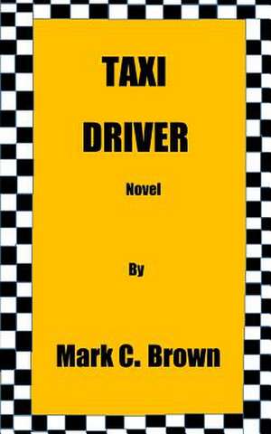 Taxi Driver de MR Mark C. Brown