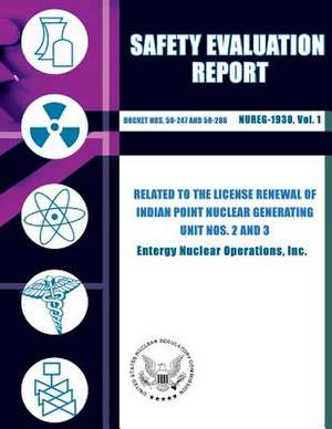 Safety Evaluation Report Related to the License Renewal of Indian Point Nuclear Generating Unit Nos. 2 and 3 de U. S. Nuclear Regulatory Commission