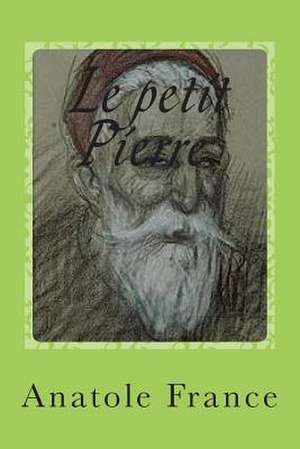 Le Petit Pierre. de M. Anatole France