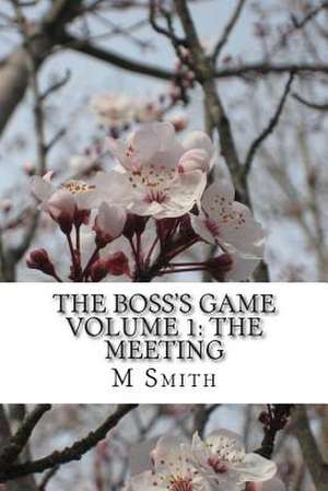 The Boss's Game de M. J. Smith