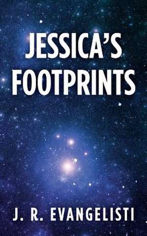 Jessica's Footprints de J. R. Evangelisti