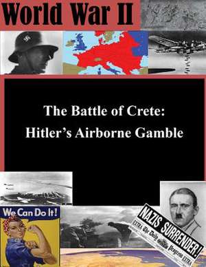 The Battle of Crete de U. S. Army Command and General Staff Col