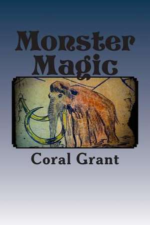 Monster Magic de Coral Grant