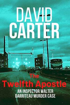 The Twelfth Apostle de David Carter