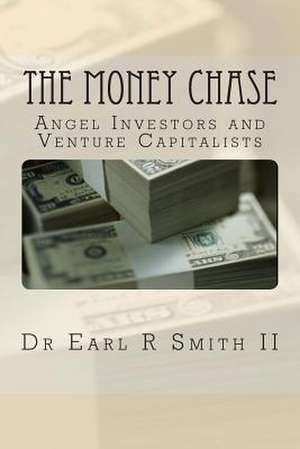 The Money Chase de Dr Earl R. Smith II