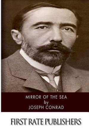 Mirror of the Sea de Joseph Conrad