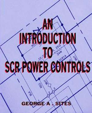 An Introduction to Scr Power Controls de George a. Sites