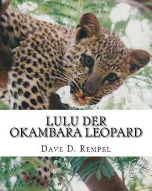 Lulu Der Okambara Leopard de Dave D. Rempel