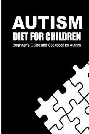 Autism Diet for Children de Beth White