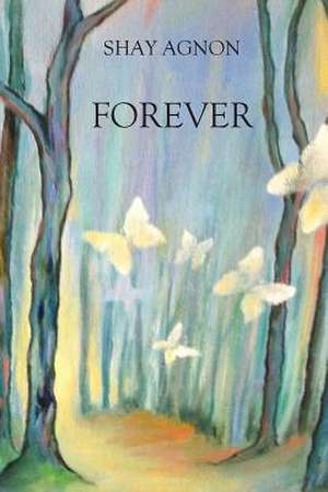 Forever de Shay Agnon