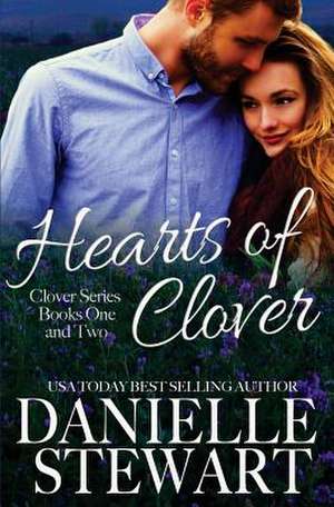 Hearts of Clover de Danielle Stewart