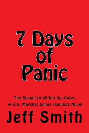 7 Days of Panic de Jeff Smith