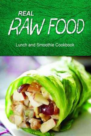 Real Raw Food - Lunch and Smoothie Cookbook de Real Raw Food Combo Books