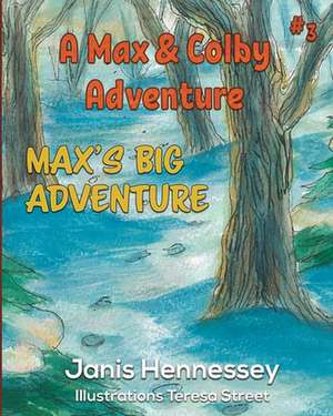 Max's Big Adventure de Janis Hennessey