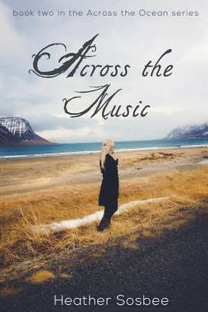 Across the Music de Heather Sosbee