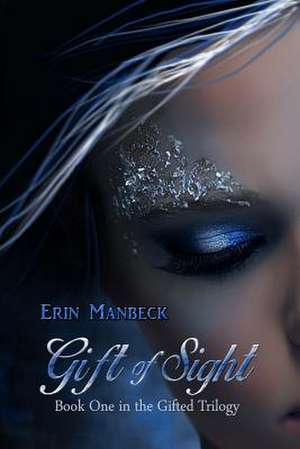 Gift of Sight de Erin Manbeck