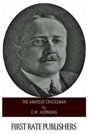 The Amateur Cracksman de E. W. Hornung