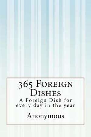 365 Foreign Dishes de Anonymous
