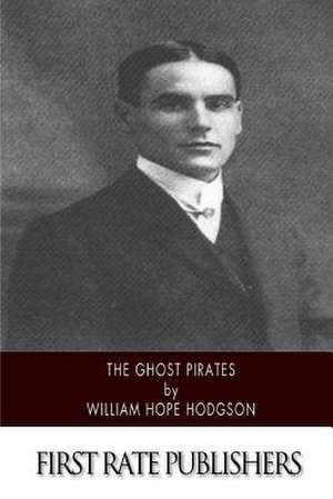 The Ghost Pirates de William Hope Hodgson