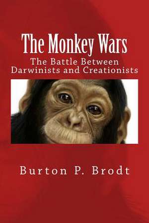 The Monkey Wars de Burton P. Brodt