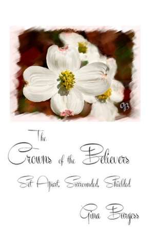 The Crowns of the Believers de Gina Burgess