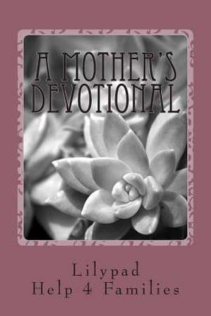 A Mother's Devotional de Denise Shick