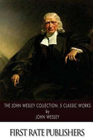 The John Wesley Collection de John Wesley