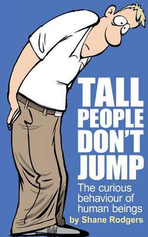 Tall People Don't Jump de MR Shane Rodgers