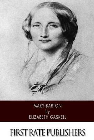 Mary Barton de Elizabeth Cleghorn Gaskell