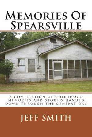 Memories of Spearsville de Jeff Smith