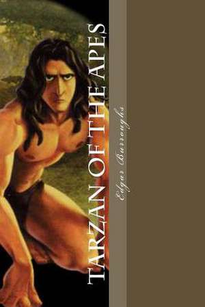 Tarzan of the Apes de MR Edgar Rice Burroughs