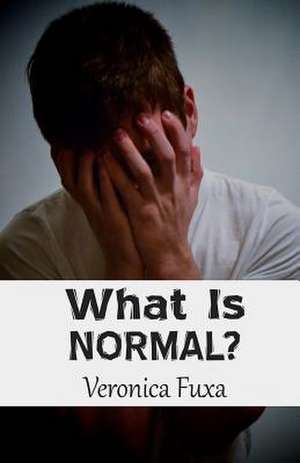 What Is Normal? de Fuxa, Veronica Nicole