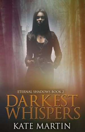 Darkest Whispers de Kate Martin