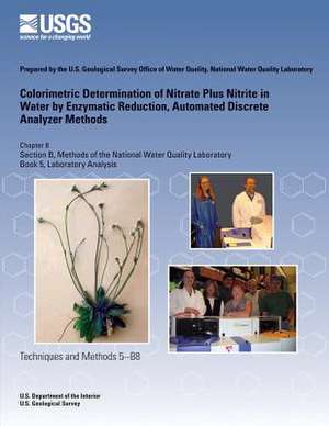 Colorimetric Determination of Nitrate Plus Nitrite in Water by Enzymatic Reduction, Automated Discrete Analyzer Methods de Charles J. Patton