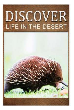 Life in the Desert - Discover de Discover Press