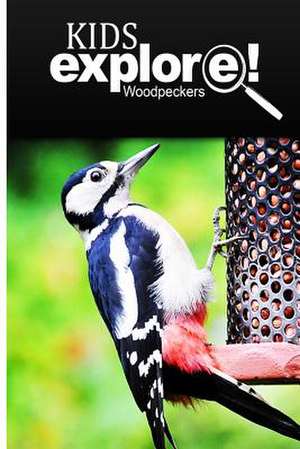 Woodpeckers - Kids Explore de Kids Explore!