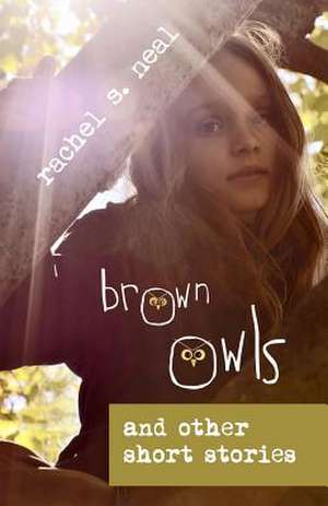 Brown Owls de Rachel S. Neal