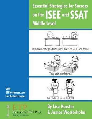 Etp's Essential Strategies for Success on the ISEE and SSAT de Lisa Kurstin