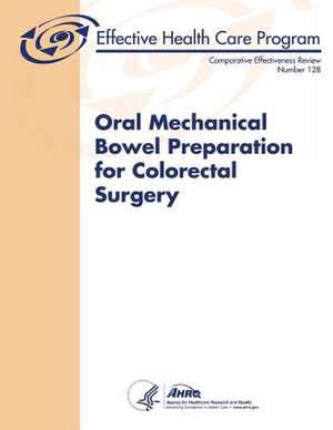 Oral Mechanical Bowel Preparation for Colorectal Surgery de U. S. Department of Heal Human Services