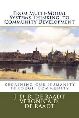 From Multi-Modal Systems Thinking to Community Development de J. D. R. De Raadt