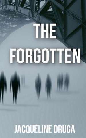 The Forgotten de Jacqueline Druga