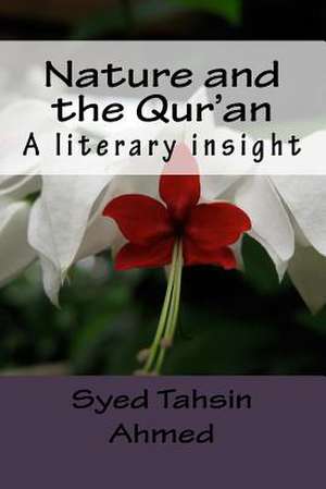 Nature and the Qur'an de Syed Tahsin Ahmed