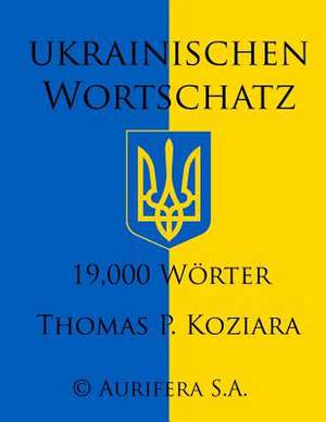 Ukrainischen Wortschatz de Thomas P. Koziara