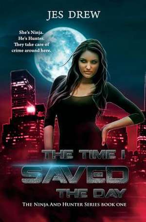 The Time I Saved the Day de Jes Drew