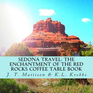 Sedona Travel de J. T. Mattison