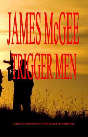 Trigger Men de James McGee