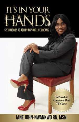 It's in Your Hands de Jane John-Nwankwo