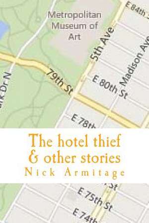 The Hotel Thief & Other Stories de Nick Armitage