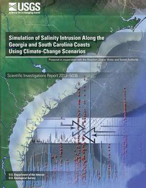 Simulation of Salinity Intrusion Along the Georgia and South Carolina Coasts Using Climate-Change Scenarios de Paul A. Conrads