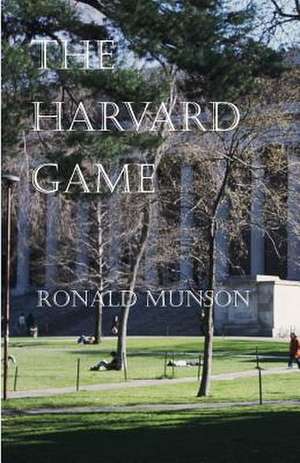 The Harvard Game de Ronald Munson